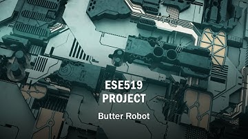 UPenn Electrical Engineering Fall 2021 ESE519 Project - ButterBot