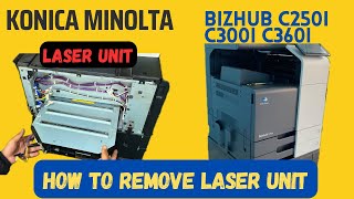 HOW TO REMOVE LASER UNIT OF KONICA MINOLTA C250i C300i C36i COLOUR COPIER || LASER HEAD CLEANING