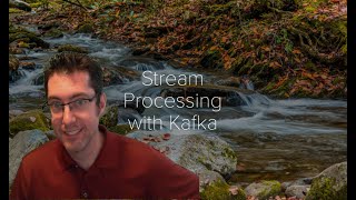 Stream Processing with Kafka (#233)