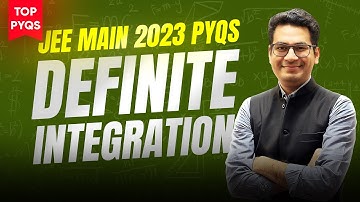 Definite Integration JEE Main PYQs | Top PYQs of JEE Main 2023 | Most Important PYQs | MathonGo