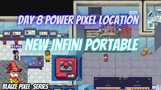 Infini portable quest: DAY 8 LOCATION GET POWER PIXELS NOW