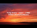 Yung Gravy - oops! - LYRIC VIDEO [ReadyForMusic]