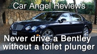 Never Drive a Bentley Without a Toilet Plunger