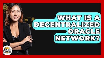 What Is A Decentralized Oracle Network? - CryptoBasics360.com