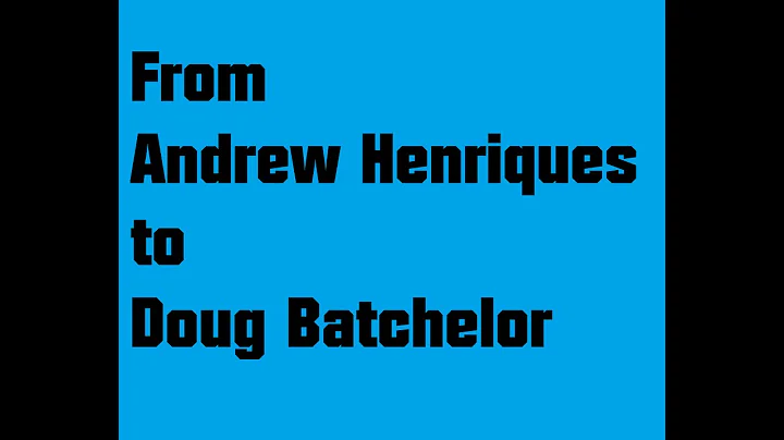 From Andrew Henriques To Doug Batchelor - A Litera...