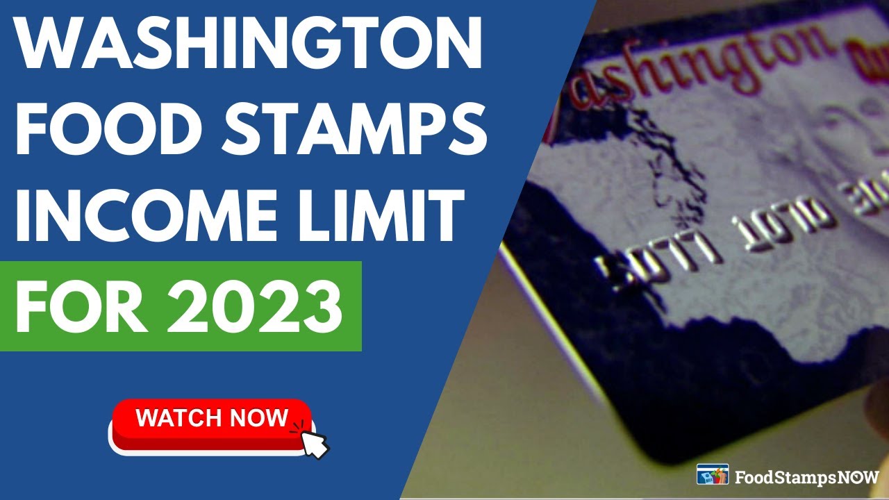 Washington Food Stamp Limits for 2023 YouTube