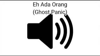 Sound Effect Eh Ada Orang (Ghost Panic)