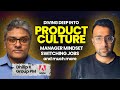 Product cultures switching jobs product manager mindset  diving deep with adobes group pm dhilip