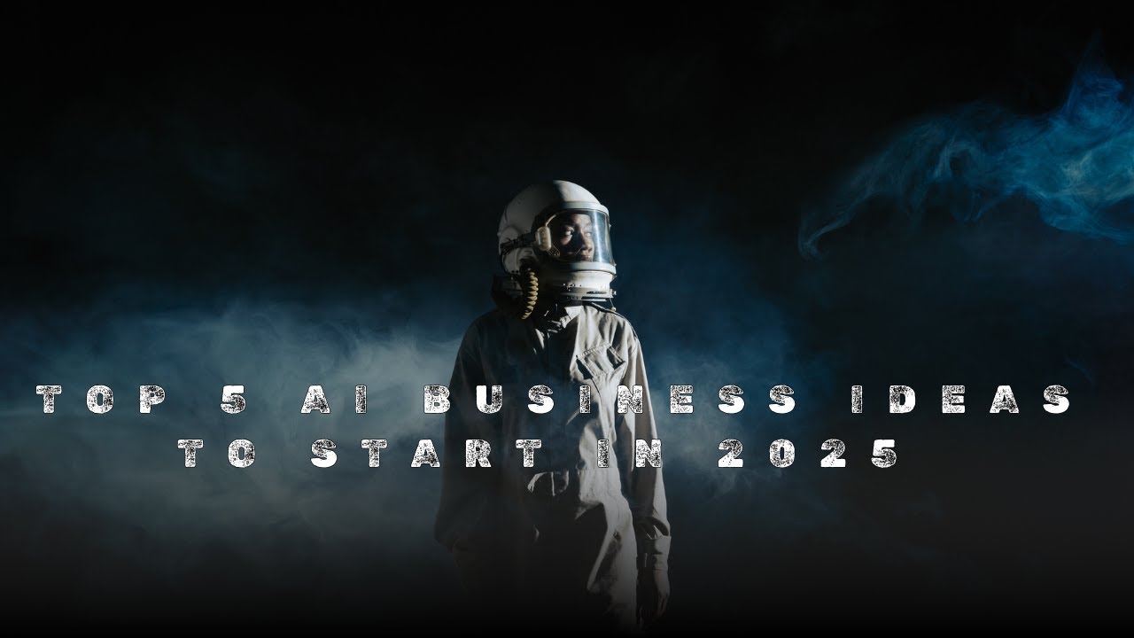 Top 5 AI Business Ideas to Start in 2025 - YouTube