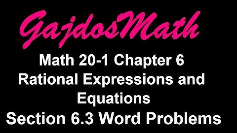 Word Problems with Rational Expressions (20-1 6.3)