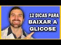 12 dicas de como baixar o aucar no sangue glicemia naturalmente