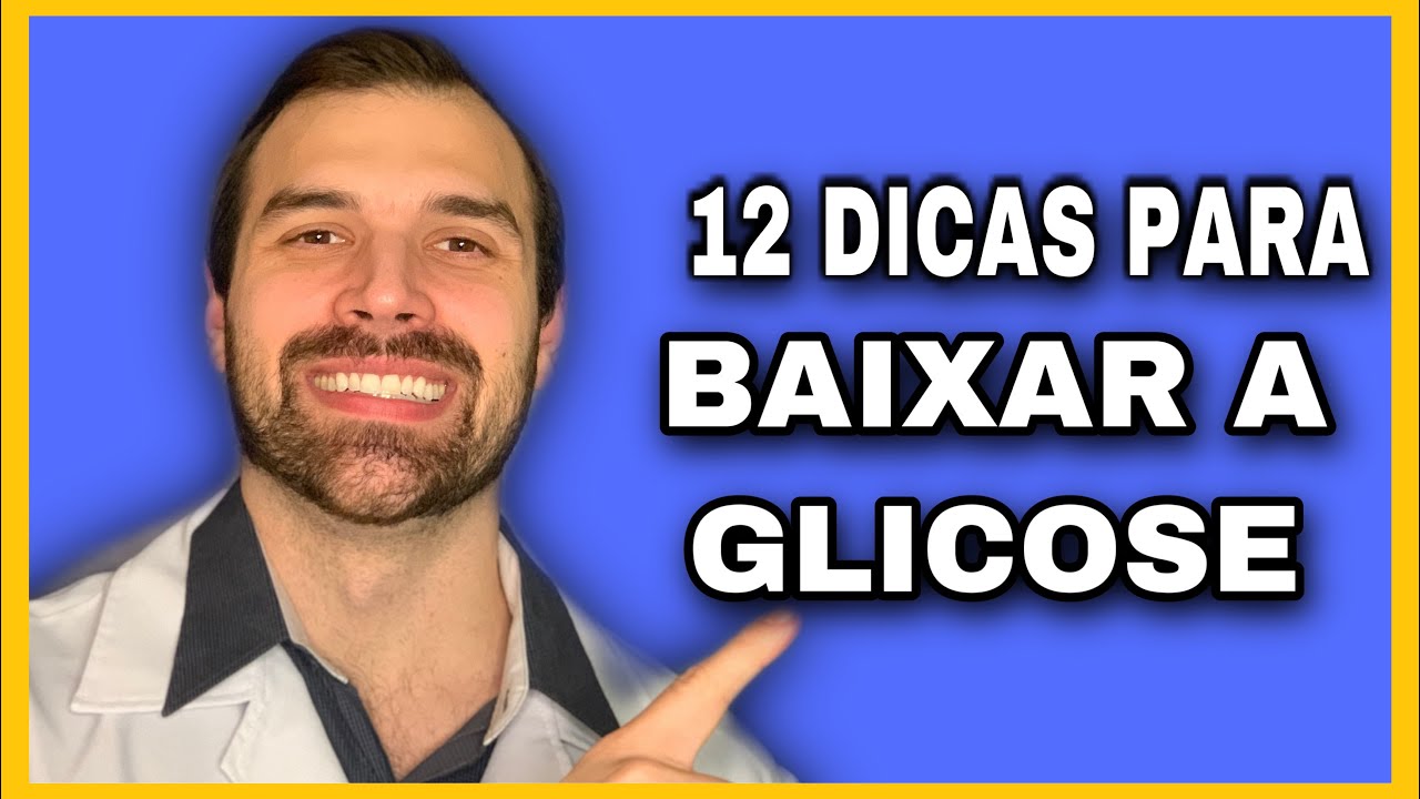 12 DICAS DE COMO BAIXAR O AÇUCAR NO SANGUE (GLICEMIA) NATURALMENTE