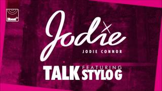 Jodie Connor ft Stylo G - Talk (Original Mix)
