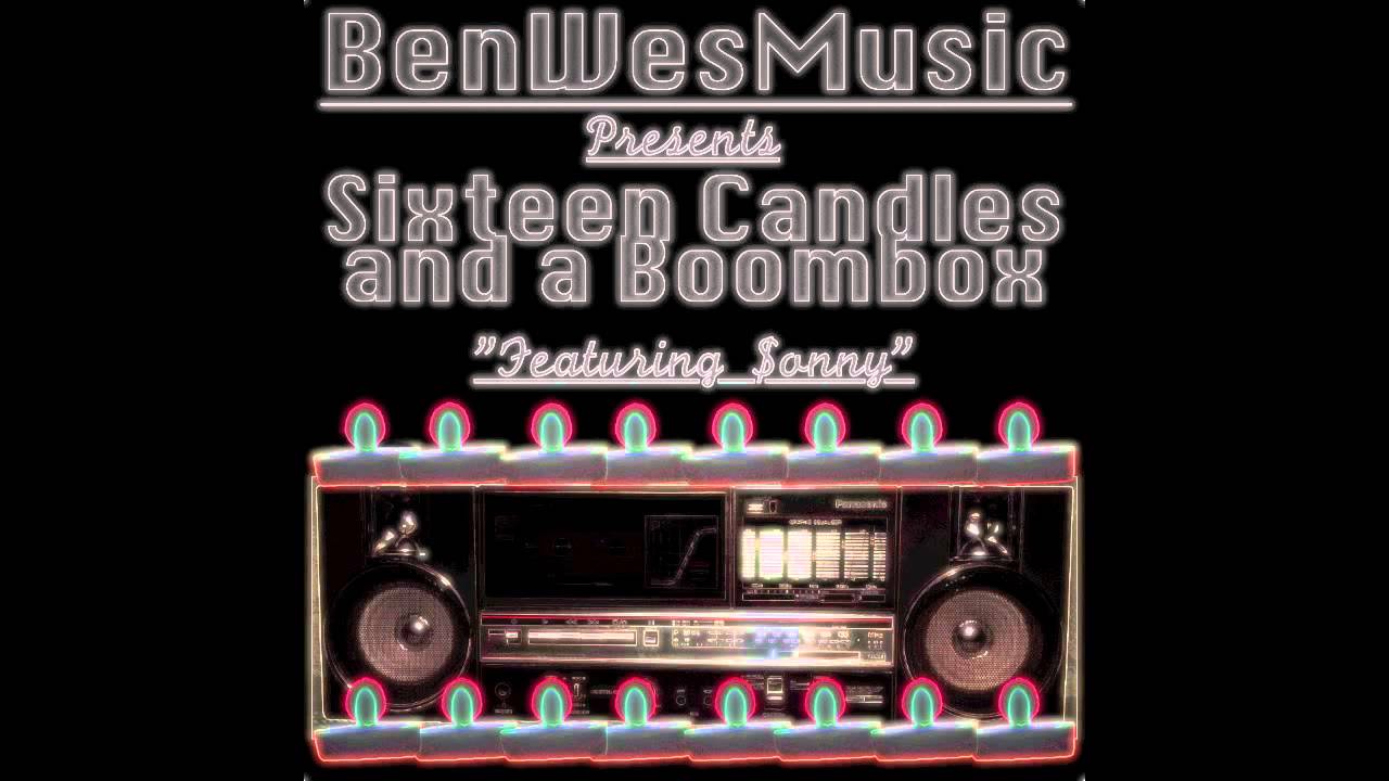 BenWes + onny Sixteen Candles and a Boombox YouTube
