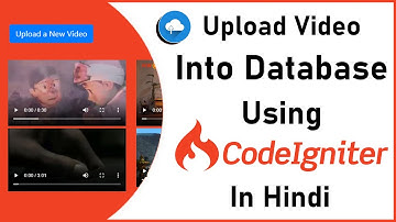How to Upload Video into Database in Codeigniter in Hindi | Video Upload in Codeigniter |Learn2Smart