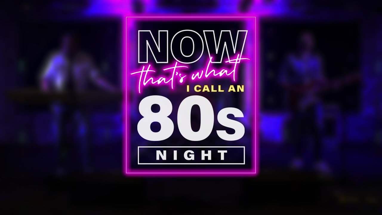 Now That s What I Call An 80s Night The Hawth Theatre Sat 24th now-that-s-what-i-call-an-80s-night-the-hawth-theatre-sat-24th