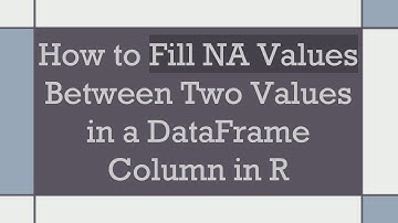 How to Fill NA Values Between Two Values in a DataFrame Column in R