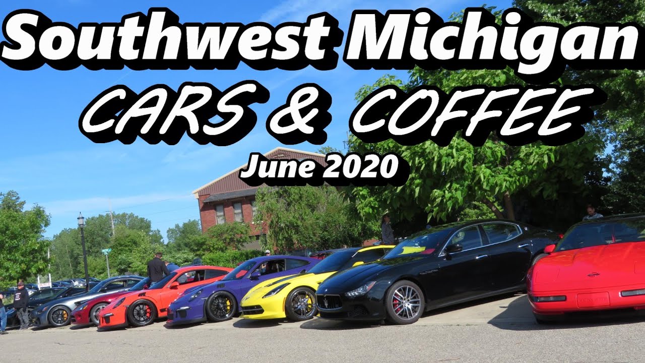 Southwest Michigan Cars & Coffee June 2020 YouTube