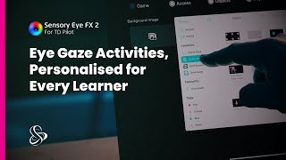 How Personalisation Transforms Learning with Sensory Eye FX 2