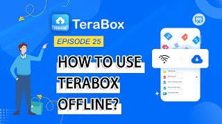 EPISODE 25 - How to Use #TeraBox Offline？