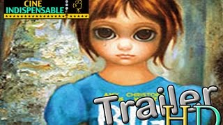 Trailer Big Eyes Hd En Español