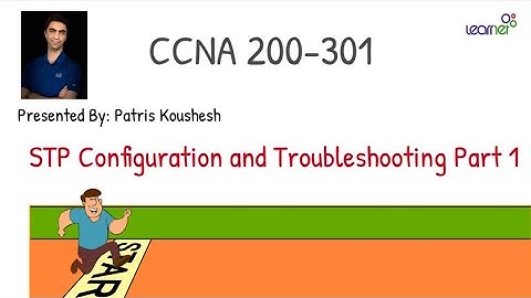 STP Configuration and Troubleshooting Part 1