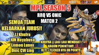 MPL-ID - ONIC VS RRQ Match 2 MPL Season 5 Sangat Menegangkan!! KHUFRA LJ MEMBUAT PENONTON BERSORAK