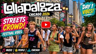 Lollapalooza Chicago 2026 Day 1 | Massive Street Crowds, Festival Vibes & Downtown Chicago Walk