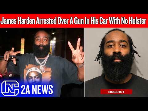 James Harden Arrested Over A Gun In His Car With No Holster