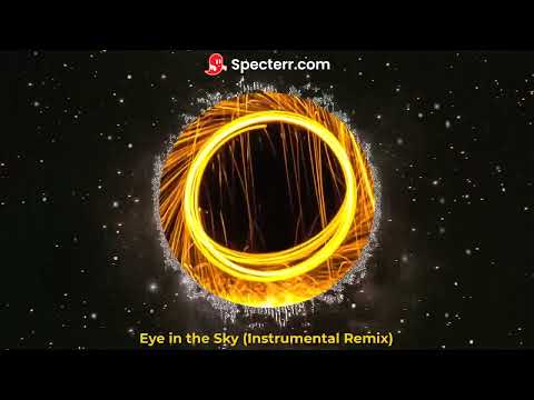 Eye in the sky (Bloody Shame Sound Instrumental Remix)