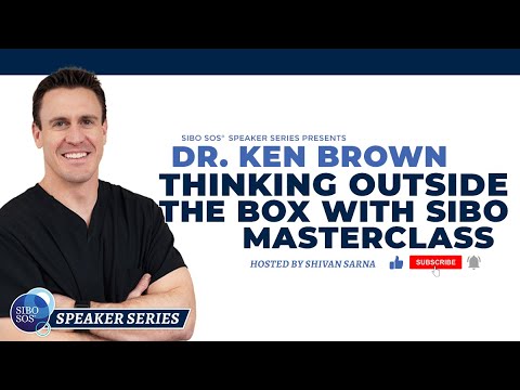 Thinking Outside the Box with SIBO by Dr. Ken Brown