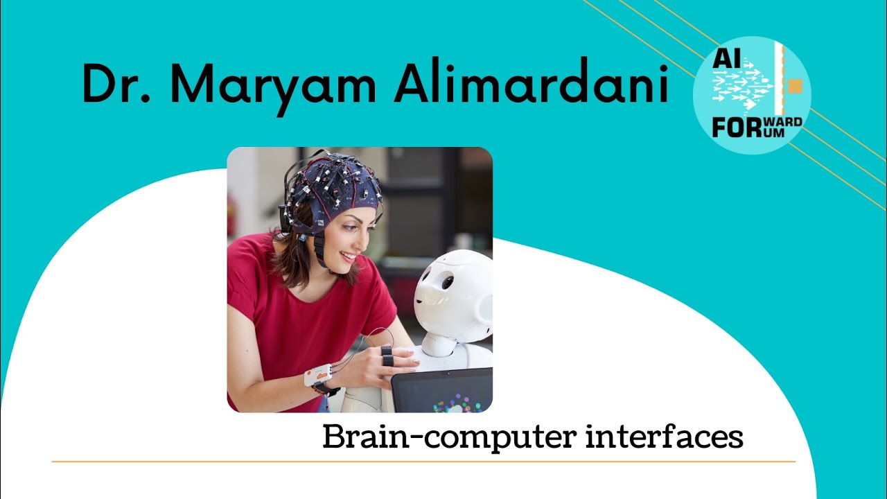 Brain-computer interfaces | Dr. Maryam Alimardani | AI Forward Forum