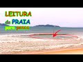 como fazer LEITURA de PRAIA para pesca