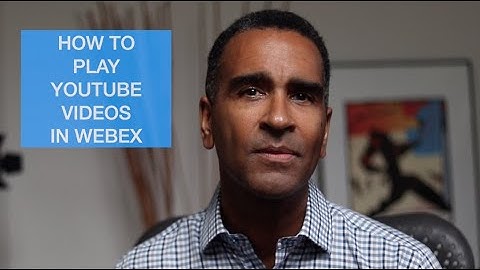 How to Stream Youtube Videos in Your Webex Meeting