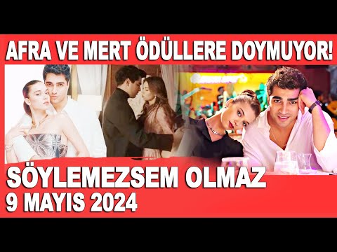 Söylemezsem Olmaz 9 Mayıs 2024 / Afra Saraçoğlu ve Mert Ramazan Demir ödüllere doymuyor!