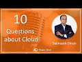 Podcast "10 questions about cloud" with SUBHASISH GHOSH