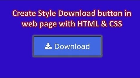 Create Style Download button in webpage| How to create Download buttons?
