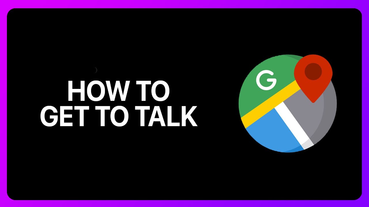 How To Get Google Maps To Talk Tutorial YouTube How to get google maps to talk tutorial youtube