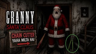 Granny the horror game Santa Claus #chain cutter yaha milta hai #gaming video #games 