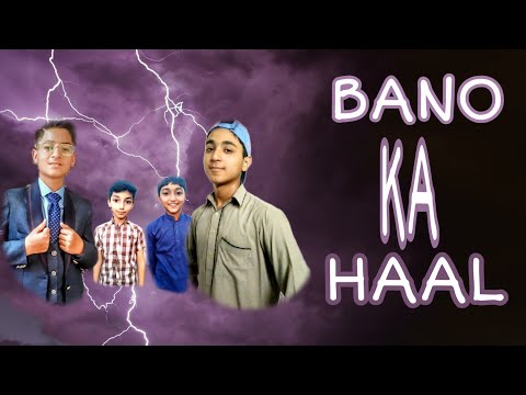 Bano Ka Haal | Episode # 1 | Short Film |  8 April 2022 |