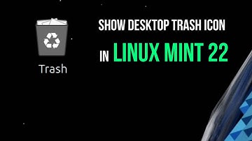 How to Show the Desktop Trash icon in Linux Mint 22 Cinnamon