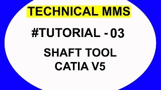 Catia learning video SHAFT TOOL #TUTORIAL 3