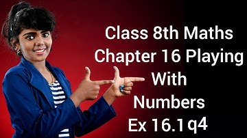 Ex 16.1 q4 Chapter 16 Playing With Numbers CBSE 8th Math NCERT Syllabus in English