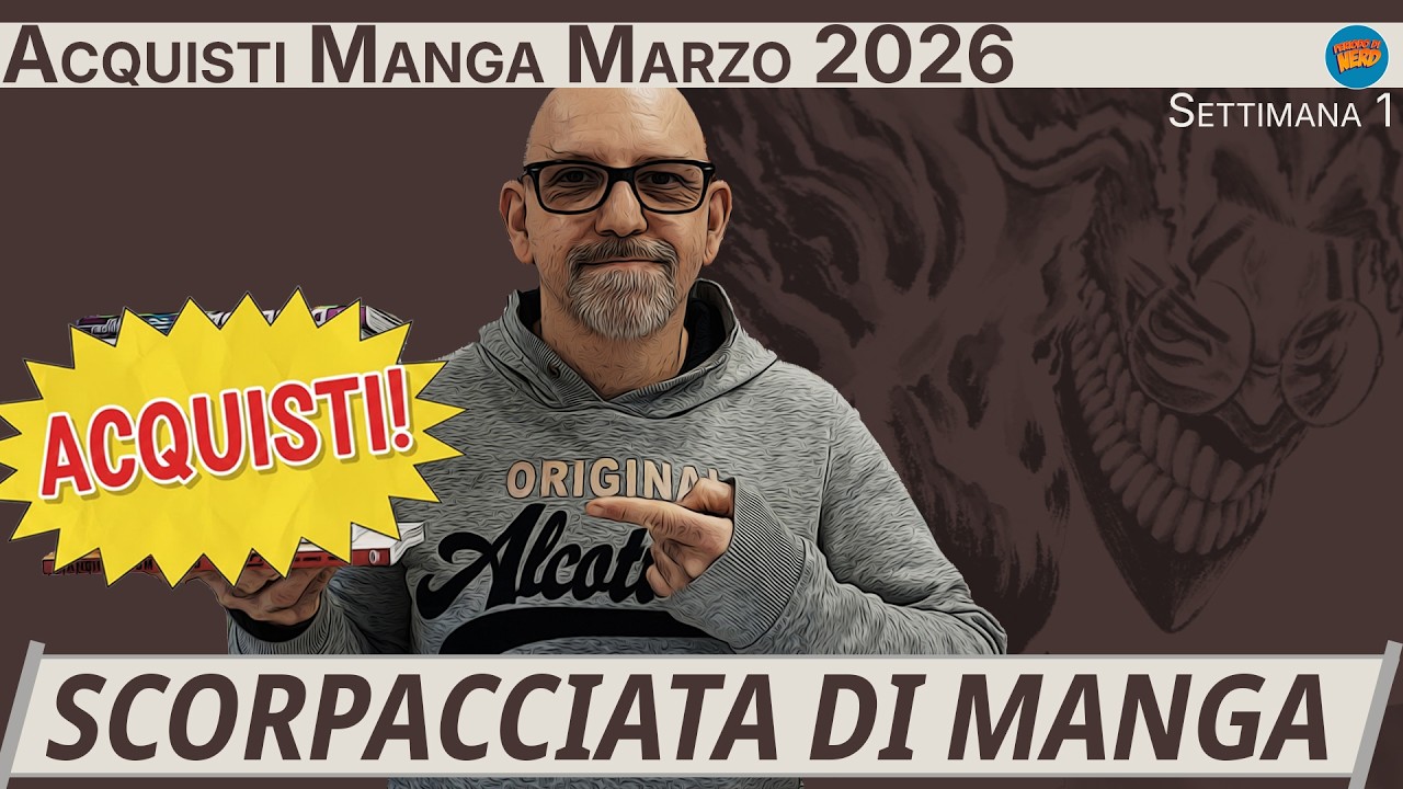 SCORPACCIATA DI MANGA - ACQUISTI MANGA MARZO 2026 (Settimana 1)