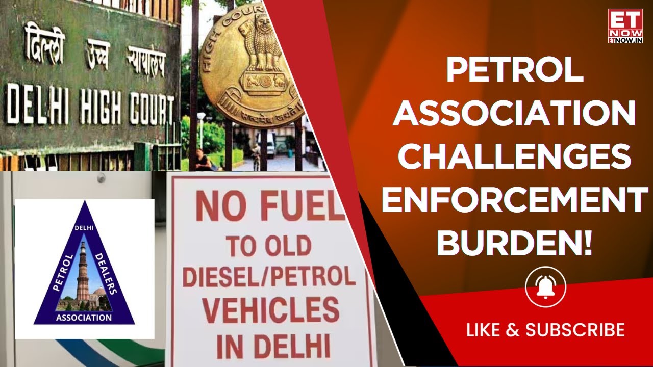 Petrol Dealers Association Moves To High Court Over Delhi Fuel Ban Norms | Challenges Enforcement!