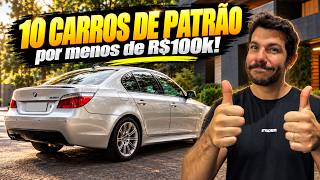 10 CARROS DE PATRÃO POR MENOS DE R$100MIL!!😱