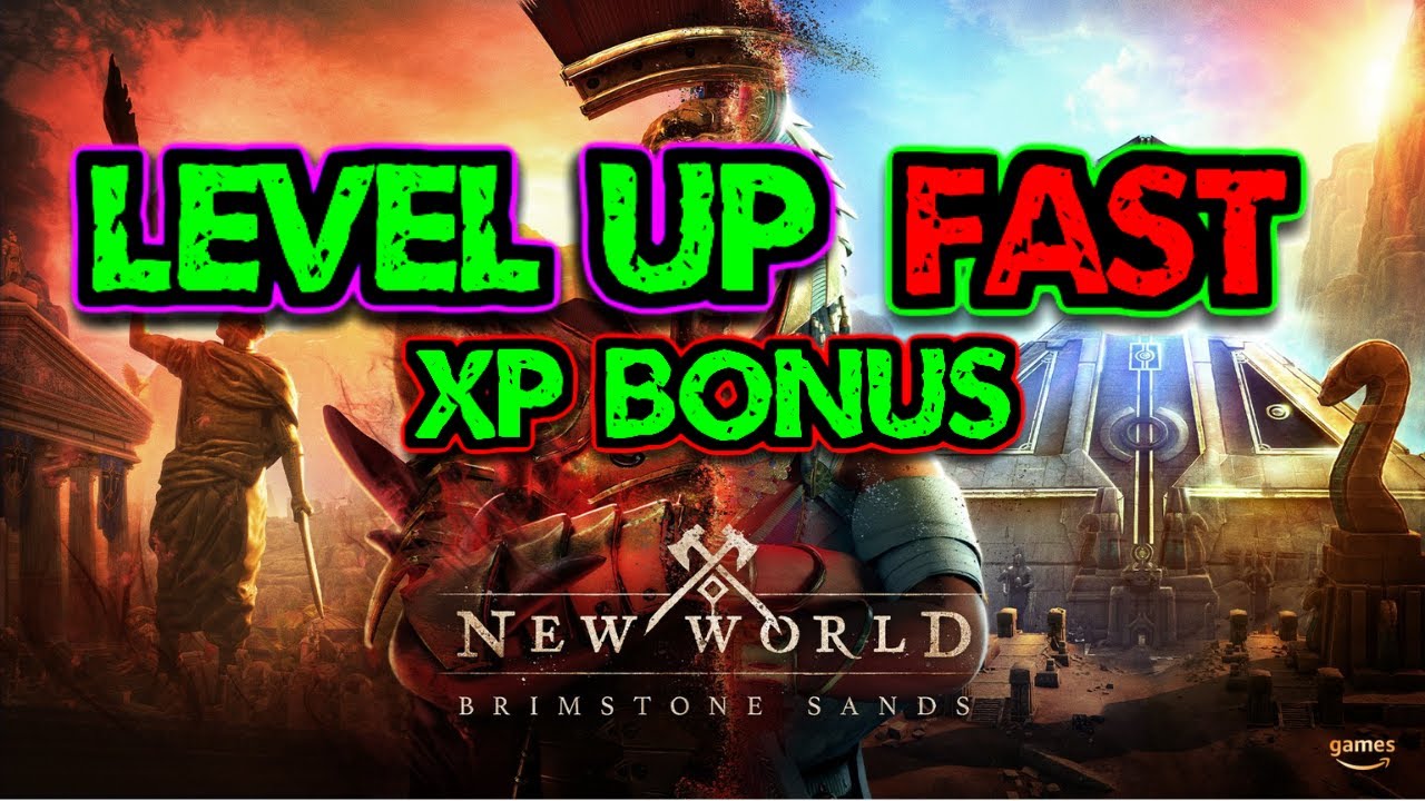 New World: Level up FAST w/ HUGE XP BONUS for Brimstone Sands update prep -  YouTube