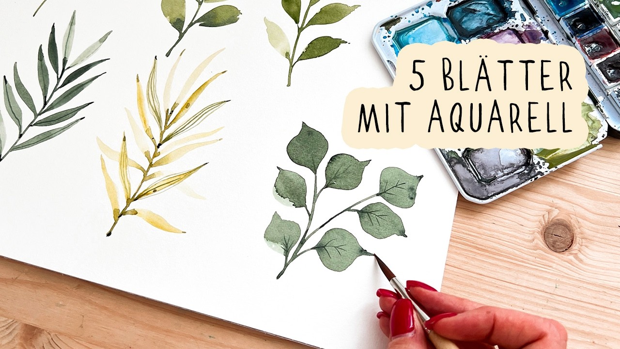 Male einfache Blätter mit Aquarell -  Anleitung für Anfänger