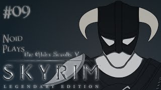 Noid Plays | Skyrim | Part 9