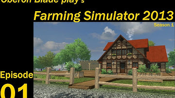 Lets Play Farming Simulator 2013 Episode 1 - Getting Started